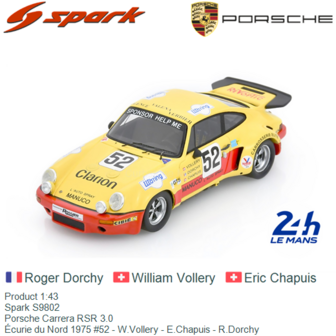 Product 1:43 | Spark S9802 | Porsche Carrera RSR 3.0 | &Eacute;curie du Nord 1975 #52 - W.Vollery - E.Chapuis - R.Dorchy