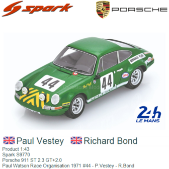 Product 1:43 | Spark S9770 | Porsche 911 ST 2.3 GT+2.0 | Paul Watson Race Organisation 1971 #44 - P.Vestey - R.Bond