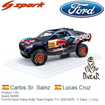 Product 1:43 | Spark S6009 | Ford M-Sport Dakar Rally Team Raptor T1+ 2025 #225 - C.Sainz - L.Cruz