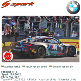 Product 1:18 | Spark 18AS012 | BMW M4 GT3 | Team WRT 2025 #32 - A.Farfus - K.van der Linde - S.van der Linde