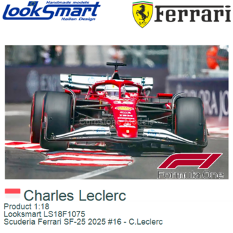 Product 1:18 | Looksmart LS18F1075 | Scuderia Ferrari SF-25 2025 #16 - C.Leclerc