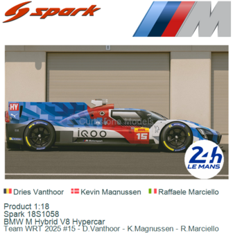 Product 1:18 | Spark 18S1058 | BMW M Hybrid V8 Hypercar | Team WRT 2025 #15 - D.Vanthoor - K.Magnussen - R.Marciello