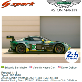 Product 1:18 | Spark 18S1070 | Aston Martin Vantage AMR GT3 Evo LMGT3 | Heart of Racing Team 2025 #10 - E.Barrichello - V.Hasse