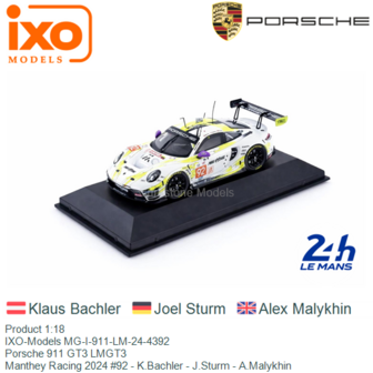 Product 1:18 | IXO-Models MG-I-911-LM-24-4392 | Porsche 911 GT3 LMGT3 | Manthey Racing 2024 #92 - K.Bachler - J.Sturm - A.Malyk