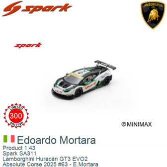 Product 1:43 | Spark SA311 | Lamborghini Hurac&aacute;n GT3 EVO2 | Absolute Corse 2025 #63 - E.Mortara