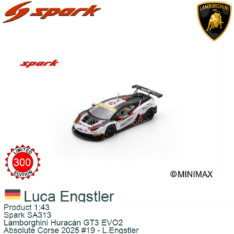 Product 1:43 | Spark SA313 | Lamborghini Hurac&aacute;n GT3 EVO2 | Absolute Corse 2025 #19 - L.Engstler