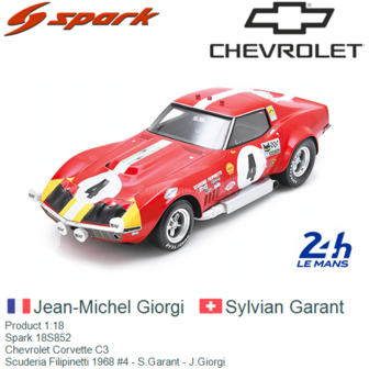 Product 1:18 | Spark 18S852 | Chevrolet Corvette C3 | Scuderia Filipinetti 1968 #4 - S.Garant - J.Giorgi