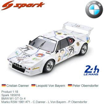 Product 1:18 | Spark 18S616 | BMW M1 GT Gr.4 | Marko RSM 1981 #71 - C.Danner - L.Von Bayern - P.Oberndorfer