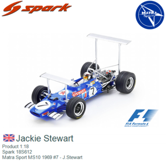 Product 1:18 | Spark 18S612 | Matra Sport MS10 1969 #7 - J.Stewart