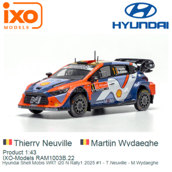 Product 1:43 | IXO-Models RAM1003B.22 | Hyundai Shell Mobis WRT i20 N Rally1 2025 #1 - T.Neuville - M.Wydaeghe