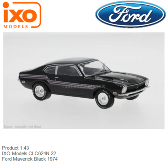 Product 1:43 | IXO-Models CLC624N.22 | Ford Maverick Black 1974