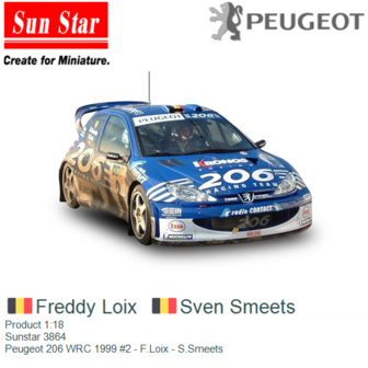 Product 1:18 | Sunstar 3864 | Peugeot 206 WRC 1999 #2 - F.Loix - S.Smeets