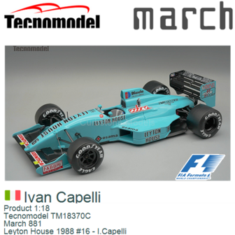 Product 1:18 | Tecnomodel TM18370C | March 881 | Leyton House 1988 #16 - I.Capelli