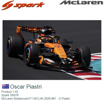 Product 1:43 | Spark S9379 | McLaren Mastercard F1 MCL40 2026 #81 - O.Piastri