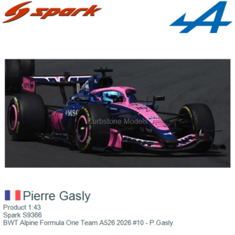 Product 1:43 | Spark S9366 | BWT Alpine Formula One Team A526 2026 #10 - P.Gasly