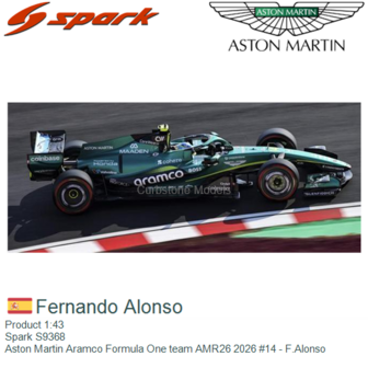 Product 1:43 | Spark S9368 | Aston Martin Aramco Formula One team AMR26 2026 #14 - F.Alonso