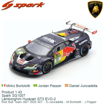 Product 1:43 | Spark SG1007 | Lamborghini Huracan GT3 EVO-2 | Red Bull Team ABT 2025 #27 - D.Juncadella - M.Bortolotti - J.Pepp