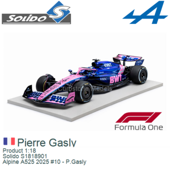 Product 1:18 | Solido S1818901 | Alpine A525 2025 #10 - P.Gasly