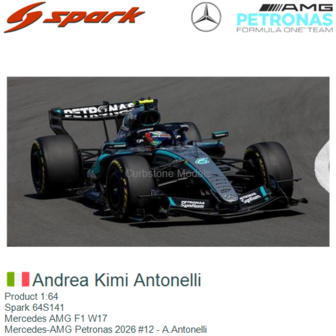 Product 1:64 | Spark 64S141 | Mercedes AMG F1 W17 | Mercedes-AMG Petronas 2026 #12 - A.Antonelli
