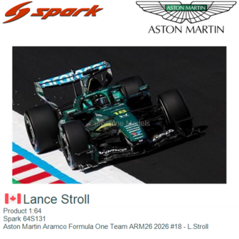 Product 1:64 | Spark 64S131 | Aston Martin Aramco Formula One Team ARM26 2026 #18 - L.Stroll