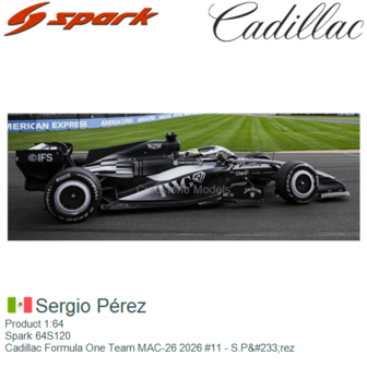 Product 1:64 | Spark 64S120 | Cadillac Formula One Team MAC-26 2026 #11 - S.P&amp;#233;rez