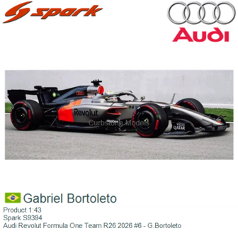 Product 1:43 | Spark S9394 | Audi Revolut Formula One Team R26 2026 #6 - G.Bortoleto