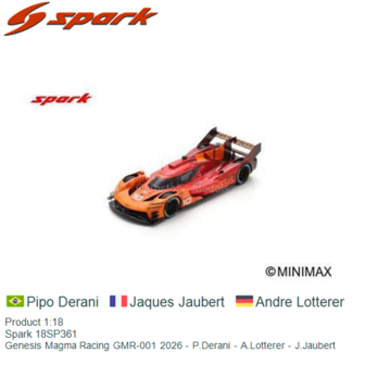 Product 1:18 | Spark 18SP361 | Genesis Magma Racing GMR-001 2026 - P.Derani - A.Lotterer - J.Jaubert
