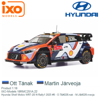 Product 1:18 | IXO-Models 18RMC251A.22 | Hyundai Shell Mobis WRT i20 N Rally1 2025 #8 - O.T&amp;#228;nak - M.J&amp;#228;rveoja