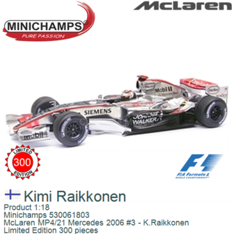 Product 1:18 | Minichamps 530061803 | McLaren MP4/21 Mercedes 2006 #3 - K.Raikkonen