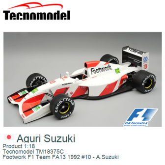 Product 1:18 | Tecnomodel TM18375C | Footwork F1 Team FA13 1992 #10 - A.Suzuki