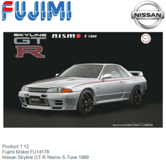 Product 1:12 | Fujimi Mokei FU14178 | Nissan Skyline GT-R Nismo S-Tune 1989