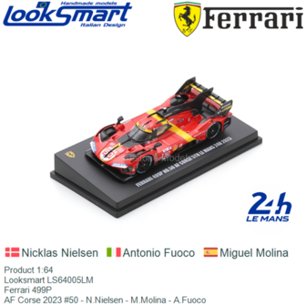 Product 1:64 | Looksmart LS64005LM | Ferrari 499P | AF Corse 2023 #50 - N.Nielsen - M.Molina - A.Fuoco