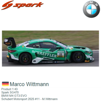 Product 1:43 | Spark SG470 | BMW M4 GT3 EVO | Schubert Motorsport 2025 #11 - M.Wittmann