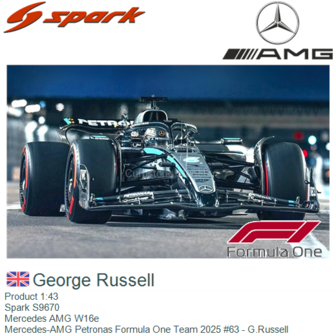 Product 1:43 | Spark S9670 | Mercedes AMG W16e | Mercedes-AMG Petronas Formula One Team 2025 #63 - G.Russell