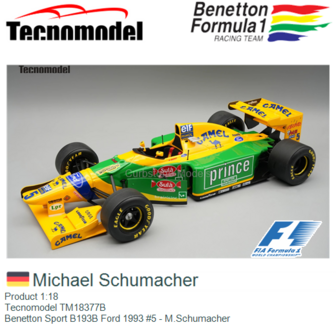 Product 1:18 | Tecnomodel TM18377B | Benetton Sport B193B Ford 1993 #5 - M.Schumacher
