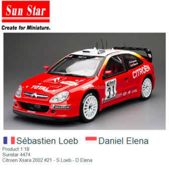 Product 1:18 | Sunstar 4474 | Citroen Xsara 2002 #21 - S.Loeb - D.Elena