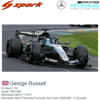 Product 1:18 | Spark 18S1269 | Mercedes AMG F1 W17 | Mercedes-AMG Petronas Formula One Team 2026 #63 - G.Russell