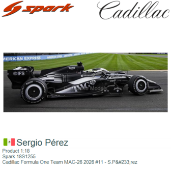Product 1:18 | Spark 18S1255 | Cadillac Formula One Team MAC-26 2026 #11 - S.P&amp;#233;rez