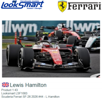 Product 1:43 | Looksmart LSF1083 | Scuderia Ferrari SF-26 2026 #44 - L.Hamilton