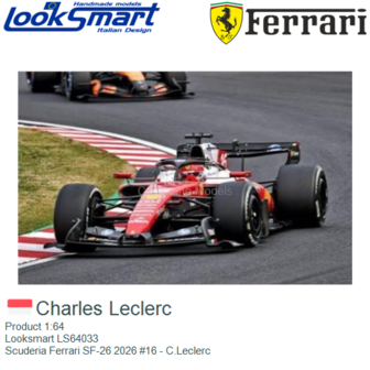 Product 1:64 | Looksmart LS64033 | Scuderia Ferrari SF-26 2026 #16 - C.Leclerc