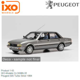 Product 1:43 | IXO-Models CLC638N.22 | Peugeot 505 Turbo Silver 1984