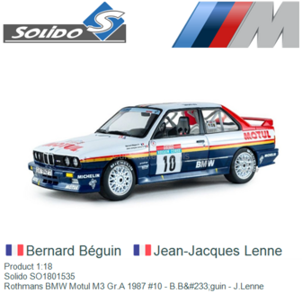 Product 1:18 | Solido SO1801535 | Rothmans BMW Motul M3 Gr.A 1987 #10 - B.B&amp;#233;guin - J.Lenne