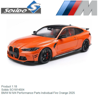 Product 1:18 | Solido SO1814504 | BMW M M4 Performance Parts Individual Fire Orange 2025