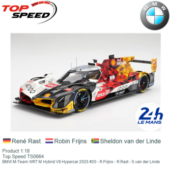 Product 1:18 | Top Speed TS0664 | BMW M-Team WRT M Hybrid V8 Hypercar 2025 #20 - R.Frijns - R.Rast - S.van der Linde