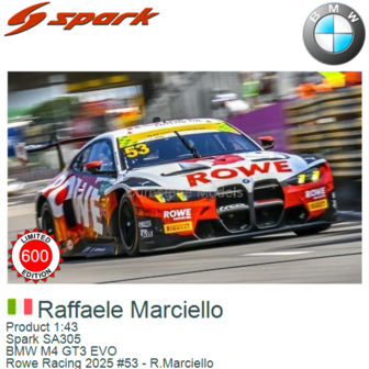Product 1:43 | Spark SA305 | BMW M4 GT3 EVO | Rowe Racing 2025 #53 - R.Marciello