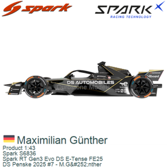 Product 1:43 | Spark S6836 | Spark RT Gen3 Evo DS E-Tense FE25 | DS Penske 2025 #7 - M.G&amp;#252;nther