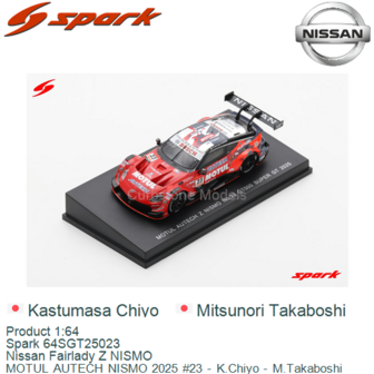 Product 1:64 | Spark 64SGT25023 | Nissan Fairlady Z NISMO | MOTUL AUTECH NISMO 2025 #23 - K.Chiyo - M.Takaboshi