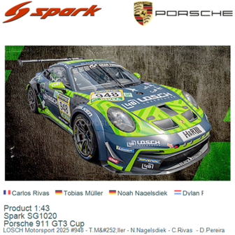 Product 1:43 | Spark SG1020 | Porsche 911 GT3 Cup | LOSCH Motorsport 2025 #948 - T.M&amp;#252;ller - N.Nagelsdiek - C.Rivas  - 