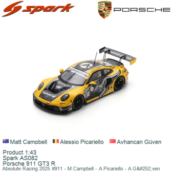 Product 1:43 | Spark AS082 | Porsche 911 GT3 R | Absolute Racing 2025 #911 - M.Campbell - A.Picariello - A.G&amp;#252;ven