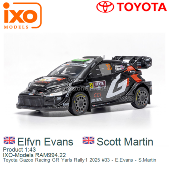 Product 1:43 | IXO-Models RAM994.22 | Toyota Gazoo Racing GR Yarls Rally1 2025 #33 - E.Evans - S.Martin